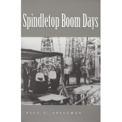 Spindletop Boom Days Volume 9