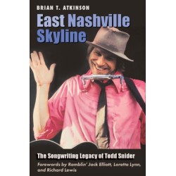 East Nashville Skyline: The Songwriting Legacy of Todd Snider