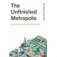 The Unfinished Metropolis: Igniting the City-Building Revolution