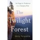 The Twilight Forest: An Elegy for Ponderosa in a Changing West