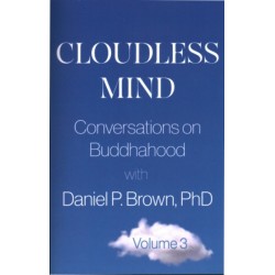 Cloudless Mind - Volume 3: Conversations on Buddhahood with Daniel P. Brown