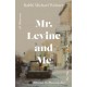 Mr. Levine and Me: Stories to Remember for the Rest of Your Life