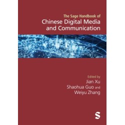 The SAGE Handbook of Chinese Digital Media and Communication