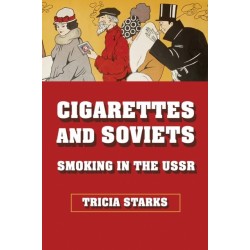 Cigarettes and Soviets: Smoking in the USSR