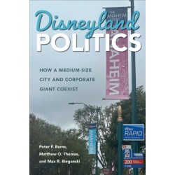 Disneyland Politics: How a Medium-Size City and Corporate Giant Coexist