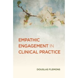 Empathic Engagement in Clinical Practice