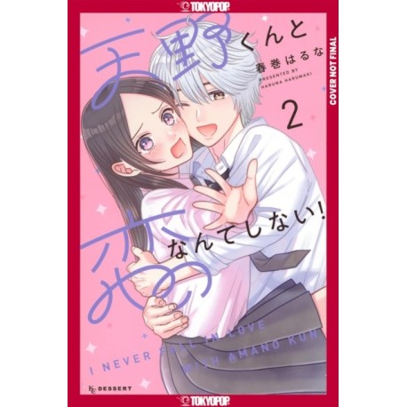 I'll Never Fall In Love With Amano!, Volume 2