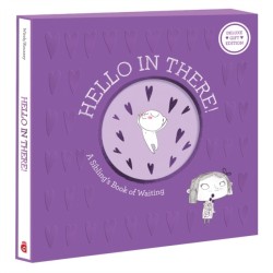 Hello in There!: Deluxe Gift Edition: A Sibling's Book of Waiting