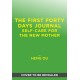 The First Forty Days Journal: Self-Care for the New Mother