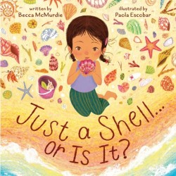 Just a Shell . . . or Is It? (A Point-of-View Picture Book)