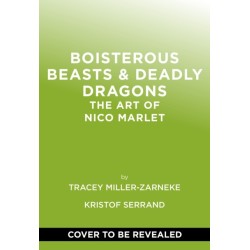 Boisterous Beasts & Deadly Dragons: The Art of Nico Marlet