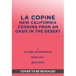 La Copine: New California Cooking from an Oasis in the Desert