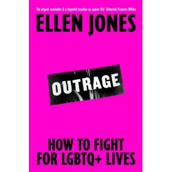 Outrage: How To Fight for LGBTQ+ Lives