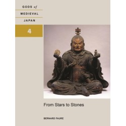 From Stars to Stones: Gods of Medieval Japan, Volume 4