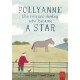 Pollyanne - the Rescued Donkey Who Became a Star: A Heartwarming Tale for 5 to 7-year-olds about a Donkey Who Found Her Place in the World