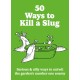 50 Ways to Kill a Slug: Serious & silly ways to outwit the garden's number one enemy