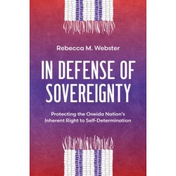 In Defense of Sovereignty: Protecting the Oneida Nation's Inherent Right to Self-Determination