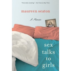 Sex Talks to Girls: A Memoir