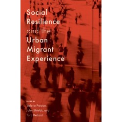 Social Resilience and the Urban Migrant Experience