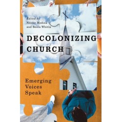 Decolonizing Church: Emerging Voices Speak