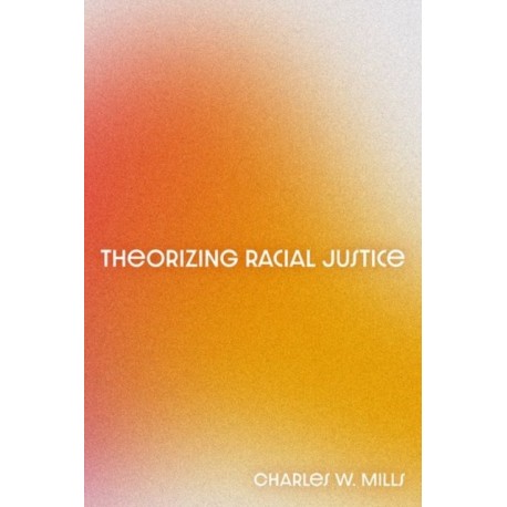 Theorizing Racial Justice