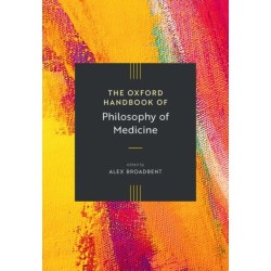 The Oxford Handbook of Philosophy of Medicine