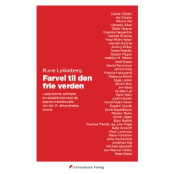 Farvel til den frie verden: Langsomme samtaler: en studiekreds med de største intellektuelle om det 21. århundredes drama