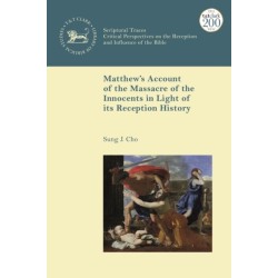 Matthew’s Account of the Massacre of the Innocents in Light of its Reception History
