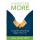 A Quest for More: Living for Something Bigger Than You
