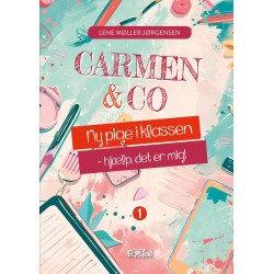Ny pige i klassen - hjælp, det er mig!: Carmen & Co 1