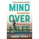 Mind over Miles: A Story of Endurance Running, Overcoming Obstacles and Finding Inner Peace
