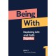Being With Book 1 The Core Course: Exploring life and faith together