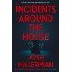 Incidents Around the House: An insidious haunted house classic