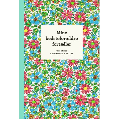 Mine bedsteforældre fortæller: Giv jeres erindringer videre