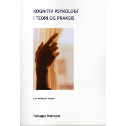 Kognitiv psykologi i teori og praksis