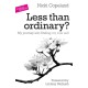 Less Than Ordinary?: My Journey into Finding My True Self