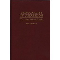 Democracies of Unfreedom: The United States and India
