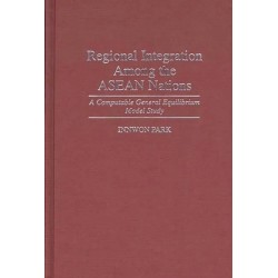Regional Integration Among the ASEAN Nations: A Computable General Equilibrium Model Study