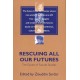 Rescuing All Our Futures: The Future of Futures Studies