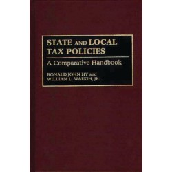 State and Local Tax Policies: A Comparative Handbook