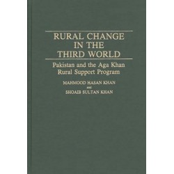 Rural Change in the Third World: Pakistan and the Aga Khan Rural Support Program