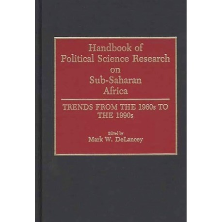 Handbook of Political Science Research on Sub-Saharan Africa: Trends from the 1960s to the 1990s