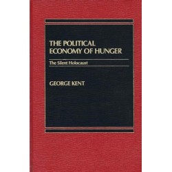 The Political Economy of Hunger: The Silent Holocaust