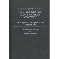 Understanding United States Government Growth: An Empirical Analysis of the Postwar Era