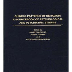 Chinese Patterns of Behavior: A Sourcebook of Psychological and Psychiatric Studies
