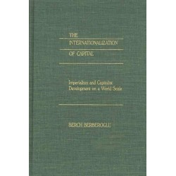 The Internationalization of Capital: Imperialism and Capitalist Development on a World Scale
