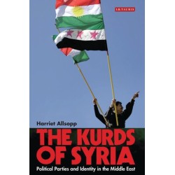 The Kurds of Syria: Political Parties and Identity in the Middle East