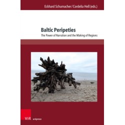 Baltic Peripeties: The Power of Narration and the Making of Regions
