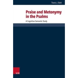 Praise and Metonymy in the Psalms: A Cognitive-semantic Study