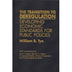 The Transition to Deregulation: Developing Economic Standards for Public Policies